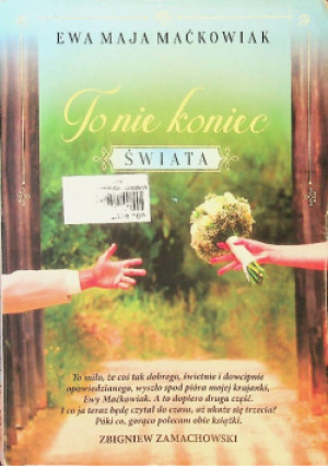 To nie koniec świata - Ewa Maja Maćkowiak - książka  wyd. 2019