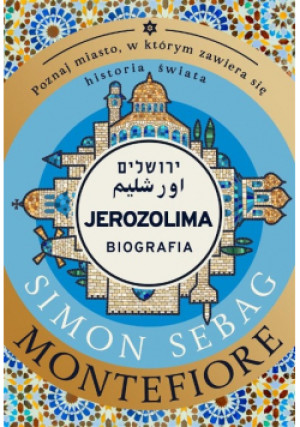 Jerozolima - Simon Sebag Montefiore - książka  wyd. 2023
