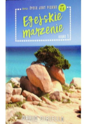 Życie jest piękne Tom 22 Egejskie marzenie Część 1 - Dario Ciriello - książka  wyd. 2011