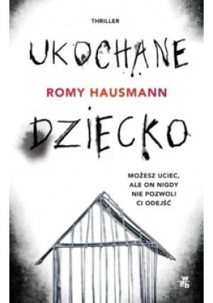 Ukochane dziecko - Romy Hausmann - książka  wyd. 2022