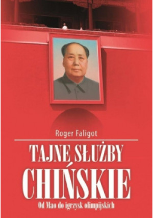 Tajne służby chińskie - Roger Faligot - książka historyczna wyd. 2009