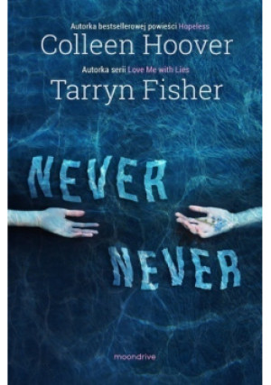 Never Never - Tarryn Fisher, Collen Hoover - książka  wyd. 2016