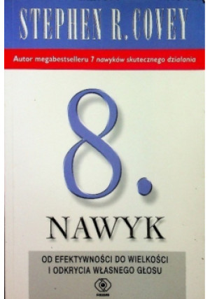 8 nawyk - Stephen R. Covey - książka  wyd. 2006