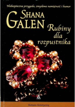 Rubiny dla rozpustnika - Shana Galen - książka  wyd. 2015
