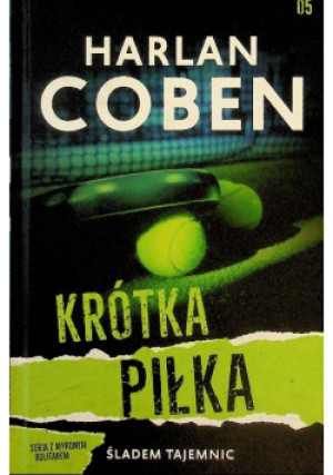 Śladami tajemnic Tom 5 Krótka piłka - Harlan Coben - książka  wyd. 2023