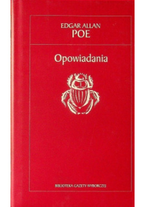 Biblioteka Gazety Wyborczej Tom  11 Poe Opowiadania - Edgar Allan Poe - książka  wyd. 2005