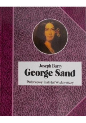 George Sand - Joseph Barry - książka  wyd. 1996
