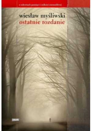 Ostatnie rozdanie - Wiesław Myśliwski - książka  wyd. 2013