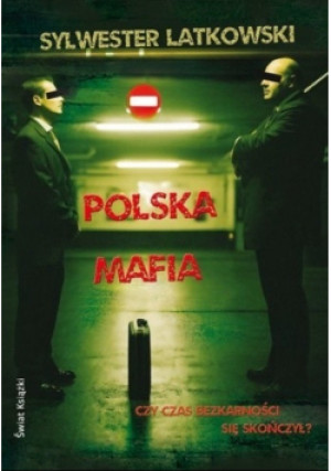 Polska mafia - Sylwester Latkowski - książka reportaż wyd. 2011