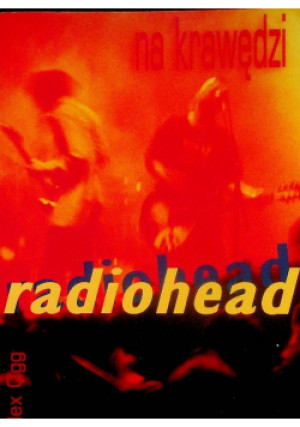Na krawędzie Radiohead - Alex Ogg - książka  wyd. 2001