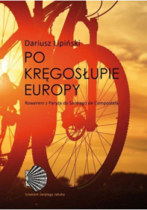 Po kręgosłupie Europy - Dariusz Lipiński - książka reportaż wyd. 2018