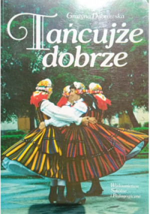 Tańcujże dobrze - Grażyna Dąbrowska - książka reportaż wyd. 1991