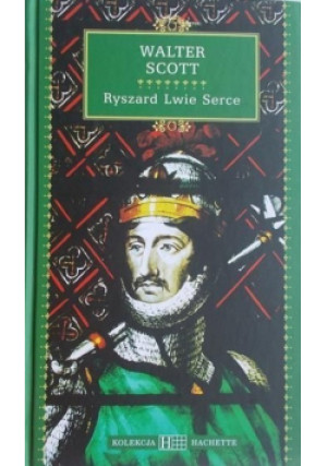 Ryszard Lwie Serce - Walter Scott - książka historyczna wyd. 2009