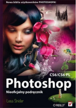 Photoshop CS6/CS6 PL - Lesa Snider - książka  wyd. 2013
