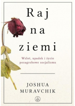 Raj na ziemi - Joshua Muravchik - książka  wyd. 2021