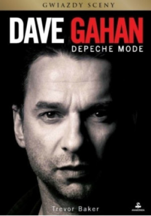 Dave Gahan Depeche Mode - Trevor Baker - książka  wyd. 2012