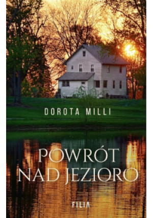 Powrót nad jezioro - Dorota Milli - książka  wyd. 2021