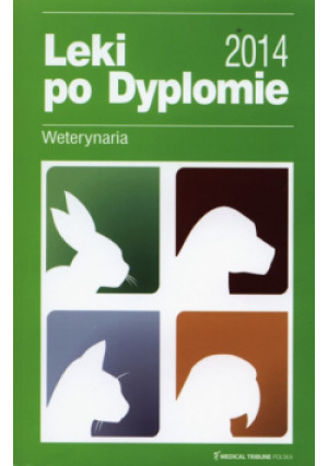 Leki po Dyplomie Weterynaria 2014 - Praca Zbiorowa - książka  wyd. 2014
