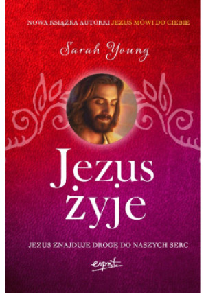 Jezus żyje - Sarah Young - książka  wyd. 2016