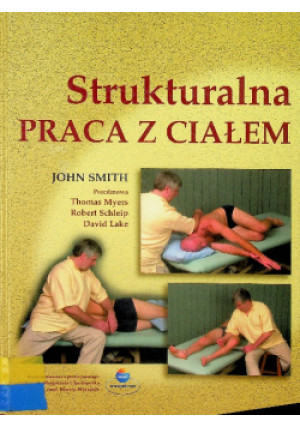 Strukturalna praca z ciałem - John Smith - książka  wyd. 2014
