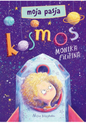 Moja pasja Kosmos - Monika Filipina - książka  wyd. 2024