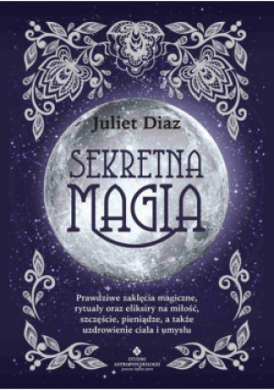Sekretna magia - Juliet Diaz - książka  wyd. 2021