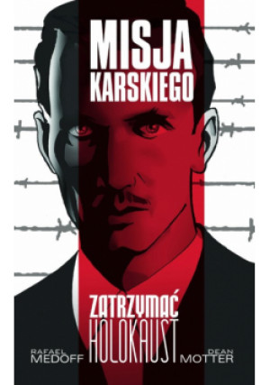 Misja Karskiego Zatrzymać Holokaust - Praca Zbiorowa - książka  wyd. 2015