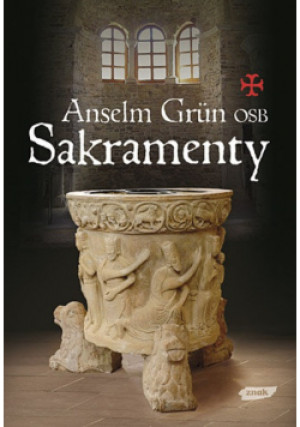 Sakramenty - Anselm Grun - książka  wyd. 2008