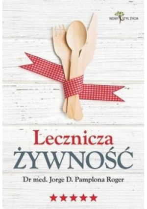 Lecznicza żywność - Jorge D. Pamplona Roger - książka  wyd. 2014