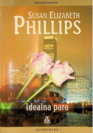 Idealna para - Susan Elisabeth Phillips - książka  wyd. 2005