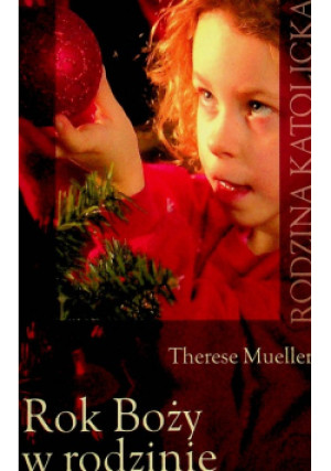 Rok Boży w rodzinie - Therese Mueller - książka  wyd. 2006