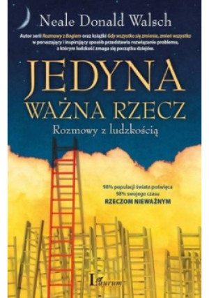 Jedyna ważna rzecz - Neale Donald Walsch - książka  wyd. 2014