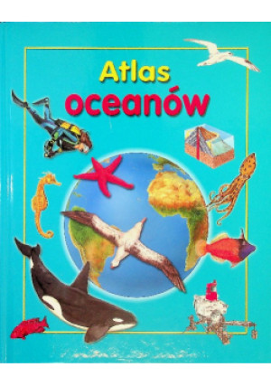 Atlas Oceanów - Praca Zbiorowa - książka
