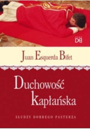 Duchowość kapłańska - Juan Esquerda Bifet - książka  wyd. 2009