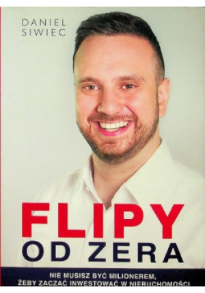 Flipy od zera - Daniel Siwiec - książka  wyd. 2019