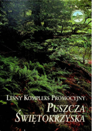 Puszcza Świętokrzyska - Praca Zbiorowa - książka  wyd. 2009