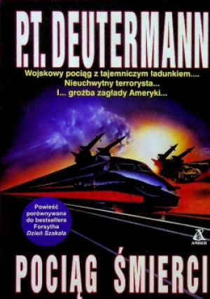 Pociąg śmierci - P. T. Deutermann - książka  wyd. 1999