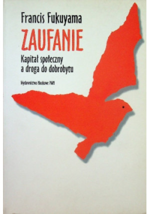 Zaufanie - Francis Fukuyama - książka  wyd. 1997