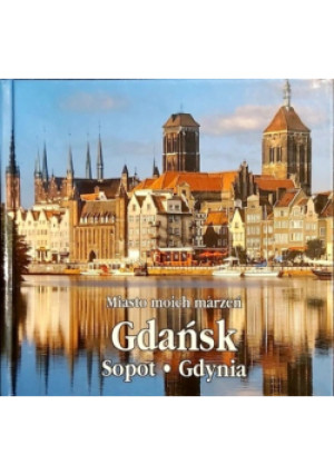 Gdańsk Sopot Gdynia - Krzysztof Berenthal - książka