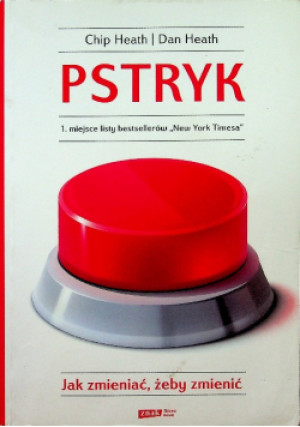 Pstryk - Chip Heath, Dan Heath - książka  wyd. 2011
