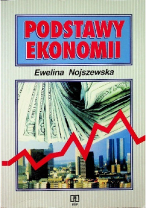 Podstawy Ekonomii - Ewelina Nojszewska - książka  wyd. 1995