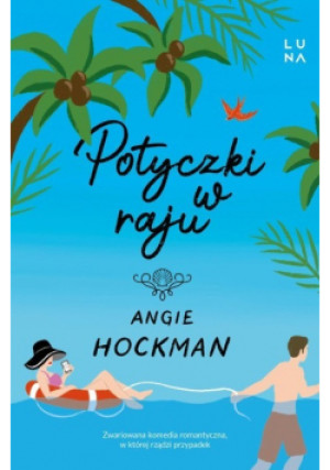 Potyczki w raju - Angie Hockman - książka  wyd. 2022