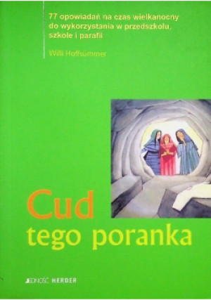 Cud tego poranka - Willi Hoffsummer - książka  wyd. 2004