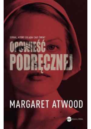 Opowieść podręcznej - Margaret Atwood - książka  wyd. 2017