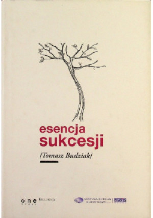 Esencja sukcesji - Tomasz Budziak - książka  wyd. 2014