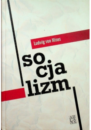 Socjalizm - Ludwig von Mises - książka  wyd. 2009