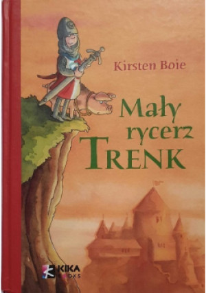 Mały rycerz Trenk - Kirsten Boie - książka  wyd. 2010