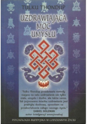 Uzdrawiająca moc umysłu - Tulku Thondup - książka  wyd. 1999