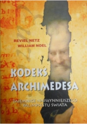 Kodeks Archimedesa - Reviel Netz - książka historyczna wyd. 2007