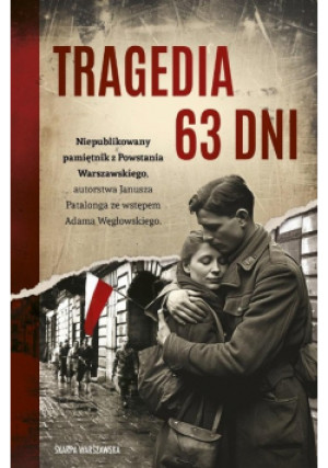 Tragedia 63 dni - Janusz Patalong - książka historyczna wyd. 2024